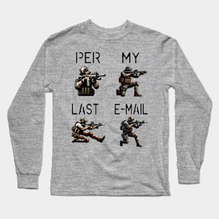 Per My Last Email Long Sleeve T-Shirt